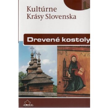 Drevené kostoly - Miloš Dudáš, Ivan Gojdič, Margita Šukajlová