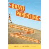 Brave Parenting (Krissy Pozatek)(Brožovaná)