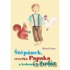 Štěpánek, veverka Papaka a kohoutek Todot - Michal Frnka