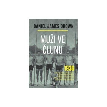 Muži ve člunu - James Brown Daniel