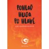 Pohlaď Huga po hlavě - Petr Soukup