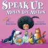 Speak Up, Molly Lou Melon (David Catrow)(Pevná)