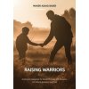 Raising Warriors