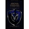 Arena Thieves (Brožovaná)