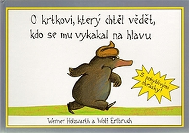 O krtkovi, který chtěl vědět, kdo se mu vykakal - Werner Holzwart