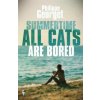 Summertime, All the Cats Are Bored (Philippe Georget)(Brožovaná)