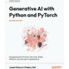 Generative AI with Python and PyTorch - Second Edition