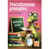 Taktik Precvičovanie pravopisu pre 4. ročník
