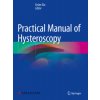 Practical Manual of Hysteroscopy (Enlan Xia)(Brožovaná)