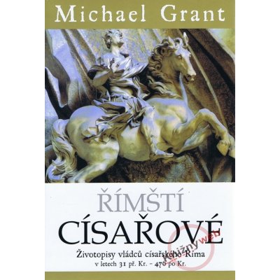 Římští císařové - Michael Grant