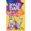 Karlík a továrna na čokoládu - Roald Dahl, Quentin Blake (Ilustrátor)