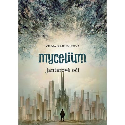 Mycelium I: Jantarové oči