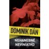 Nehanebné neviniatko (Dominik Dán)