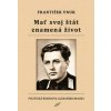 Mať svoj štát znamená život - Vnuk František