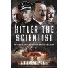 Hitler the Scientist (Pike,Andrew)(Pevná)
