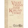 Velké dějiny zemí Koruny české IV.a (1310 - 1402) - Lenka Bobková