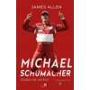 Michael Schumacher: Cesta na vrchol - James Allen - online doručenie