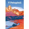 V Patagónii - Chatwin Bruce