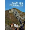 Svatý Jan pod Skalou - Karel Žák, Jiří Ševčík, Václav Cílek, Martin Majer a kolektiv