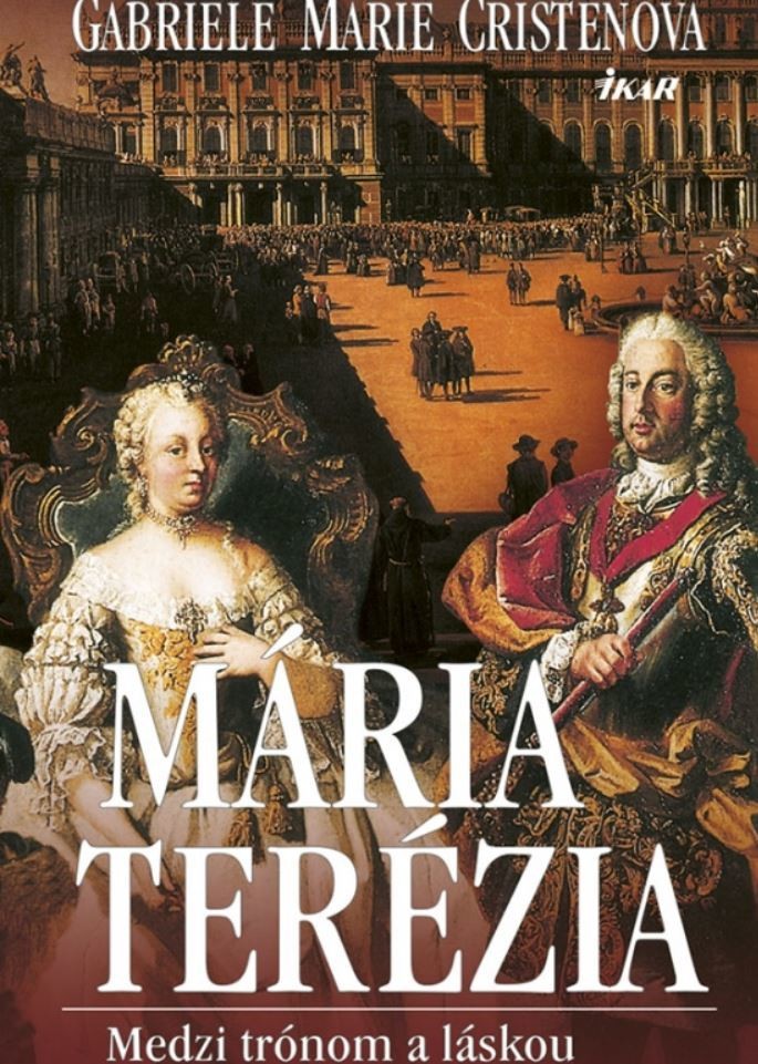Mária Terézia. Medzi trónom a láskou, 2. vydanie