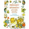 Riekanky básničky pre naše detičky - Danica Pauličková