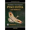Ptáci světa - Karel Šťastný, Tereza Švejcarová