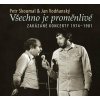 Všechno je proměnlivé - Zakázané koncerty - Vodňanský, Petr Skoumal Jan