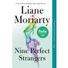Nine Perfect Strangers (Liane Moriarty)(Brožovaná)