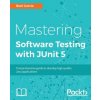 Mastering Software Testing with JUnit 5