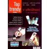 Top trendy v obrábaní VI - Mária Čilliková, Jozef Pilc, Jan Mádl