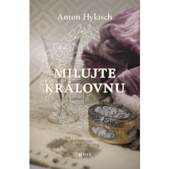 Milujte kráľovnú Hykisch Anton