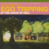 Flaming Lips: Ego Tripping At The Gates Of Hell - Vinyl (LP)