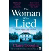 The Woman Who Lied - Claire Douglas