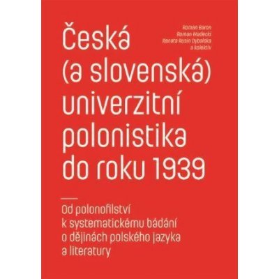 Česká a slovenská univerzitní polonistika do roku 1939