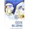 Cesta na Západ - Po stopách skroteného Boha