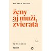 Ženy aj muži, zvieratá (Richard Pupala)