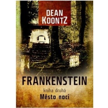 Frankenstein 2: Město noci - Dean Koontz