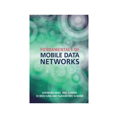 Fundamentals of Mobile Data Networks Miao Guowang