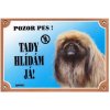 Farebná ceduľka Pozor pes Pekinéz