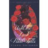 Until the Last Petal Falls