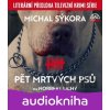 Pět mrtvých psů - Michal Sýkora