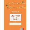 Lili a Vili 1 - Písanka 3 pro 1. ročník ZŠ - Ve světě psaní - Zuzana Maňourová, Dita Nastoupilová