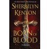Born of Blood (Sherrilyn Kenyon)(Brožovaná)