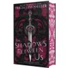 The Shadows Between Us