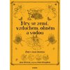 Hry se zemí, vzduchem, ohněm a vodou (Jane Woroll, Peter Houghton)