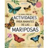 EL GRAN LIBRO DE ACTIVIDADES PARA AMANTES DE LAS MARIPOSAS (ORTEGA,RENA)(Kniha)