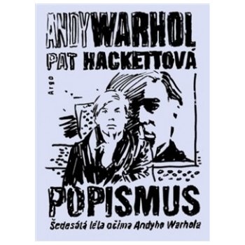 Popismus - Hackettová Pat, Warhol Andy