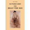wahre Leben von Billy the Kid (Pat F Garrett)(Brožovaná)