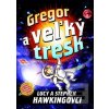 Gregor a veľký tresk (Stephen Hawking, Lucy Hawking)