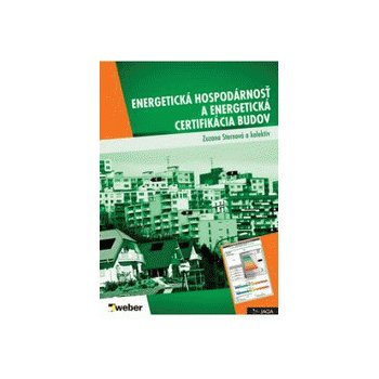 Energetická hospodárnosť a energetická certifikácia budov - Zuzana Sternová a kolektív